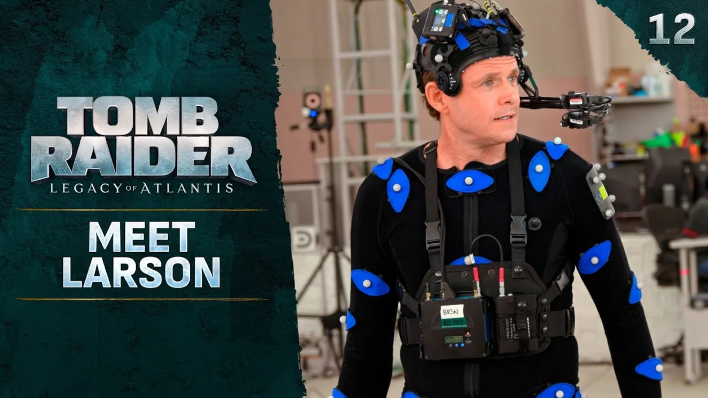 Meet Larson videosunun küçük resminde hareket yakalama kıyafetli oyuncu ve Tomb Raider: Legacy of Atlantis logosu